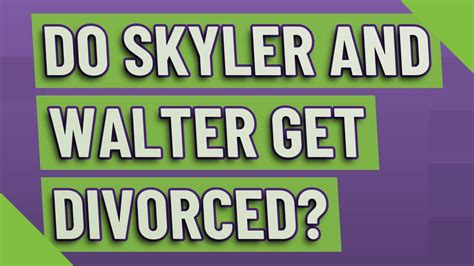 does walter and skyler get a divorce|skyler white divorce papers.